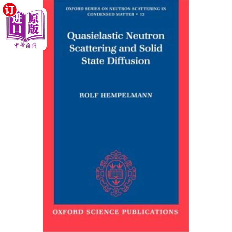 海外直订Quasielastic Neutron Scattering and Solid State Diffusion 准弹性中子散射与固体扩散