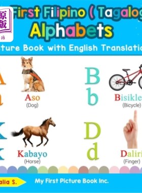 海外直订My First Filipino ( Tagalog ) Alphabets Picture Book with English Translations:  我的第一本菲律宾语（他加禄