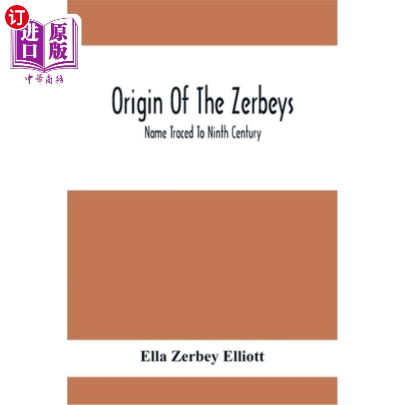 海外直订Origin Of The Zerbeys; Name Traced To Ninth Century 泽贝的起源；名字可以追溯到九世纪