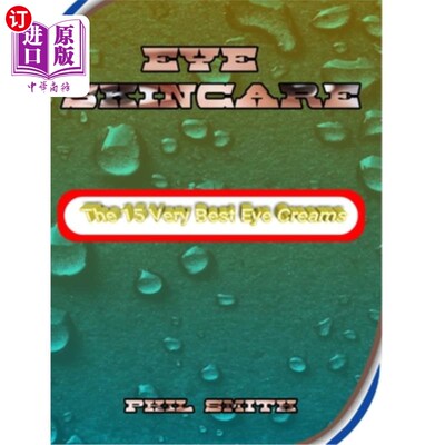海外直订医药图书Eye skincare: The 15 very best eye creams 眼部护肤：15款最好的眼霜