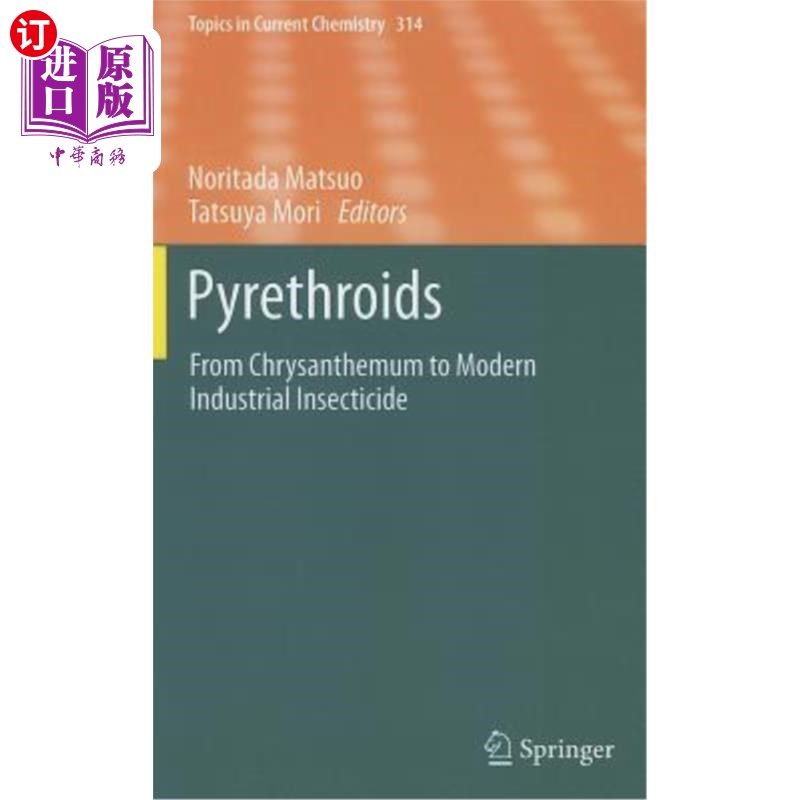 海外直订Pyrethroids: From Chrysanthemum to Modern Industrial Insecticide 拟除虫菊酯:从菊花到现代工业杀虫剂