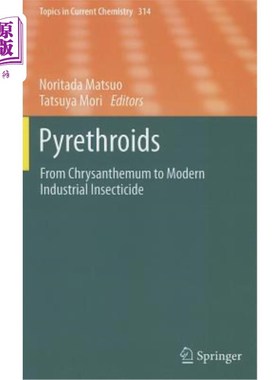 海外直订Pyrethroids: From Chrysanthemum to Modern Industrial Insecticide 拟除虫菊酯：从菊花到现代工业杀虫剂