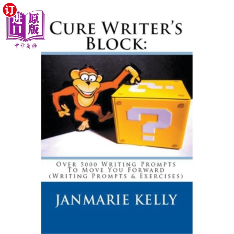 海外直订Cure Writer's Block: Over 5000 Writing Prompts To Move You Forward (Writing Prom 治愈写作障碍:超过5000个写