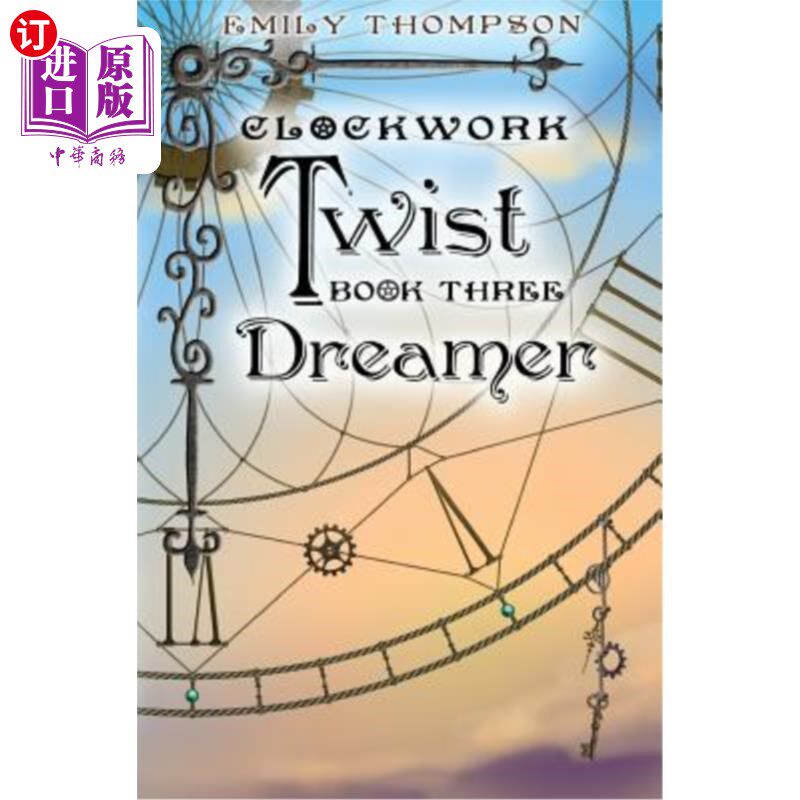 海外直订Clockwork Twist: Book Three: Dreamer 发条反转:第三部:梦想家