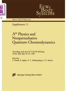海外直订N* Physics and Nonperturbative Quantum Chromodynamics: Proceedings of the Joint  N*物理与非摄动量子色动力学