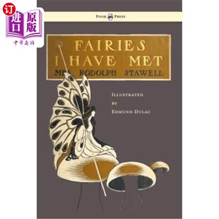 海外直订Fairies I Have Met - Illustrated by Edmud Dulac 我遇到的仙女-埃德穆德杜拉克的插图