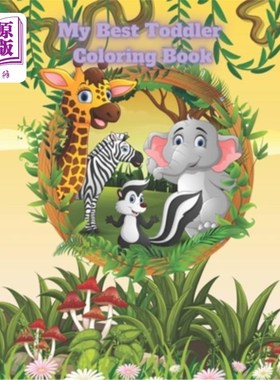 海外直订My Best Toddler Coloring Book: Coloring Book For Kids Ages 4-7 Yars 我最好的儿童涂色书:4-7岁儿童涂色书