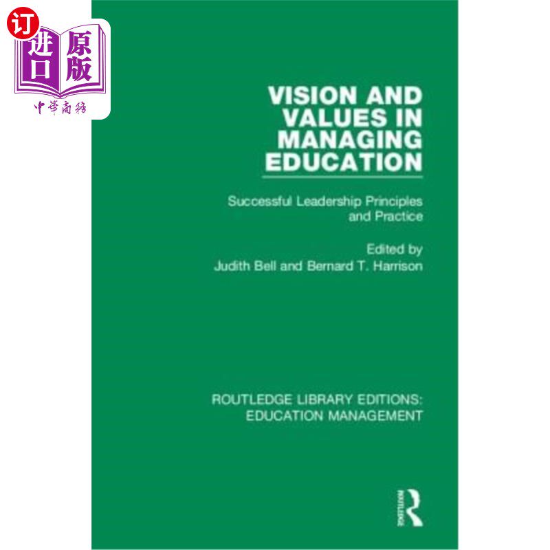 海外直订Vision and Values in Managing Education: Successful Leadership Principles and Pr 教育管理的愿景与价值观:成
