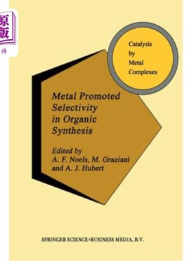 海外直订Metal Promoted Selectivity in Organic Synthesis 有机合成中金属促进的选择性