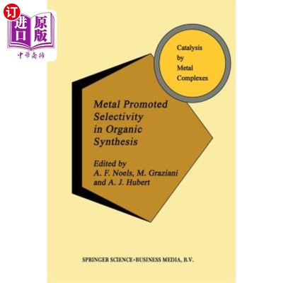 海外直订Metal Promoted Selectivity in Organic Synthesis 有机合成中金属促进的选择性