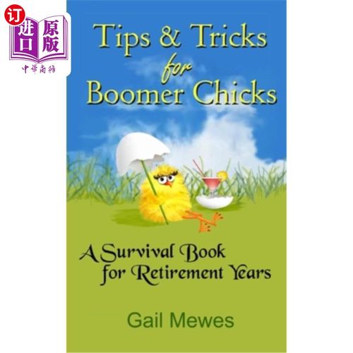 海外直订医药图书Tips & Tricks For Boomer Chicks: A Survival Book for Retirement Years 婴儿潮一代小妞的小贴士和窍门
