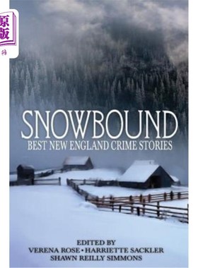 海外直订Snowbound: Best New England Crime Stories 2017 《冰雪之界:2017最佳新英格兰犯罪故事