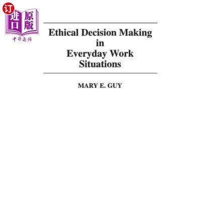 海外直订Ethical Decision Making in Everyday Work Situations 日常工作环境中的道德决策