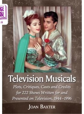 海外直订Television Musicals: Plots, Critiques, Casts and Credits for 222 Shows Written f 电视音乐剧：1944