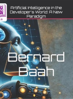 海外直订Artificial Intelligence in the Developer's World: A New Paradigm 开发者世界中的人工智能：一个新的范例