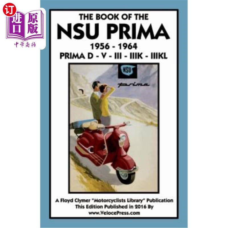 海外直订Book of the Nsu Prima 1956-1964 Prima D - V - III - Iiik - 1956-1964年美国国家科学院普里玛书普里玛D-V-III-I