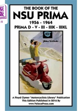 海外直订Book of the Nsu Prima 1956-1964 Prima D - V - III - Iiik - 1956-1964年美国国家科学院普里玛书普里玛D-V-III-I