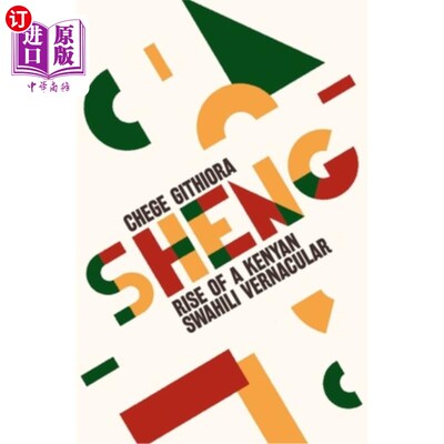 海外直订Sheng: Rise of a Kenyan Swahili Vernacular 生:肯尼亚斯瓦希里方言的兴起