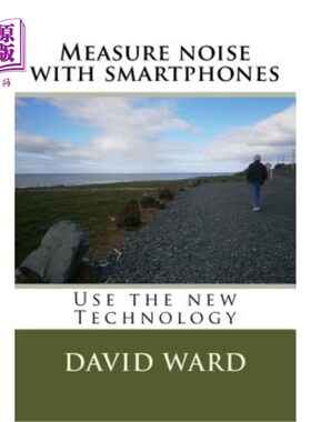 海外直订医药图书Measure noise with smartphones: Use the new Technology 用智能手机测量噪音:使用新技术