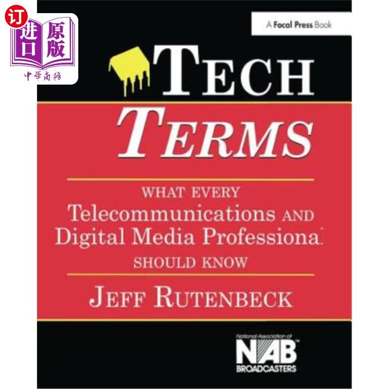 海外直订Tech Terms: What Every Telecommunications and Digital Media Professional Should  技术术语:每个电信和数字媒