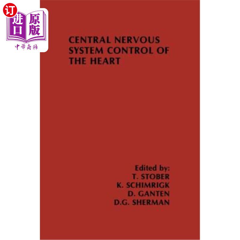 海外直订医药图书Central Nervous System Control of the Heart: Proceedings of the Iiird Internatio 心脏的中枢神经系统
