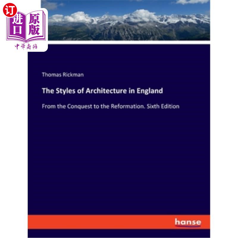 海外直订The Styles of Architecture in England: From the Conquest to the Reformation. Six 英国的建筑风格:从征服到宗