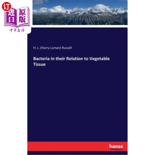 海外直订Bacteria in Their Relation to Vegetable Tissue 细菌与植物组织的关系
