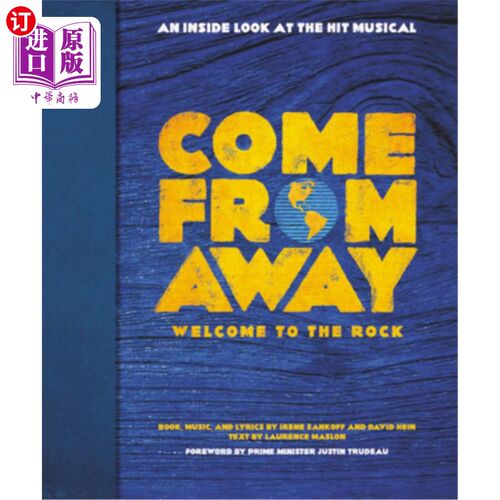 海外直订Come from Away: Welcome to the Rock: An Inside Look at the Hit Musical 来自远方:欢迎来到摇滚:深入了解这部热