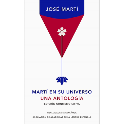 【西班牙文版】何塞 马蒂诗文选 西班牙皇家学院版 古巴诗人 西语原版 Marti en su universo Jose Marti【中商原版】
