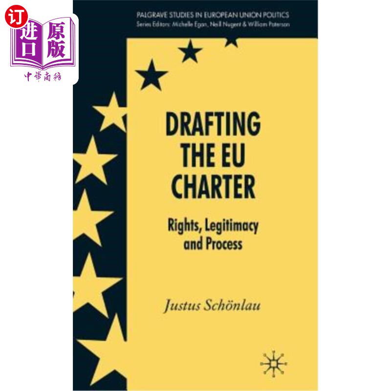 海外直订Drafting the Eu Charter: Rights, Legitimacy and Process 起草欧盟宪章:权利、合法性与程序