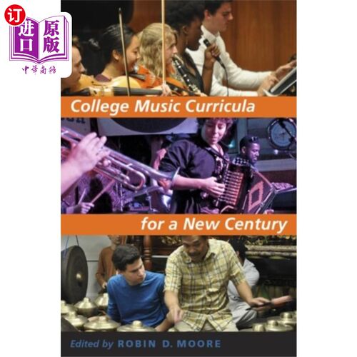 海外直订College Music Curricula for a New Century 面向新世纪的大学音乐课程