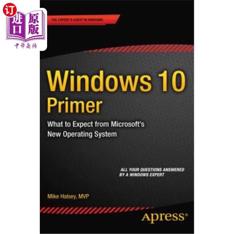 海外直订Windows 10 Primer: What to Expect from Microsoft's New Operating System Windows 10入门：微软新操作系统的期待