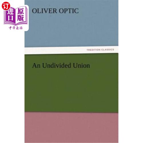 海外直订An Undivided Union 一个不可分割的联盟