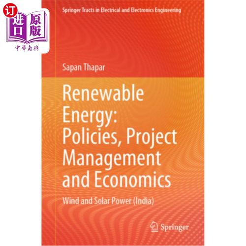 海外直订Renewable Energy: Policies, Project Management and Economics: Wind and Solar Pow Renewable