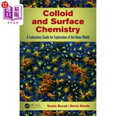 海外直订Colloid and Surface Chemistry: A Laboratory Guide for Exploration of the Nano Wo 胶体和表面化学:探索纳米世