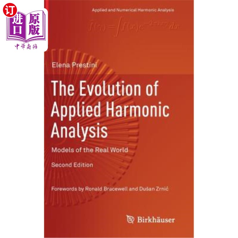 海外直订The Evolution of Applied Harmonic Analysis: Models of the Real World 应用谐波分析的发展：现实世界的模型