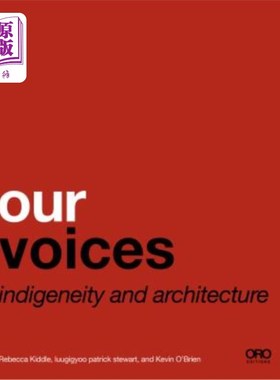 海外直订Our Voices: Indigeneity and Architecture 我们的声音：贫困和建筑