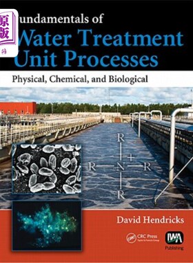 海外直订Fundamentals of Water Treatment Unit Processes: Physical, Chemical, and Biologic 水处理装置工艺基础:物理，