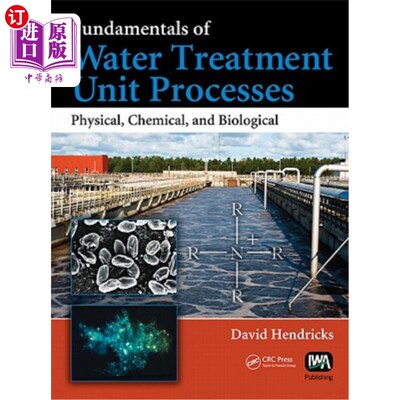 海外直订Fundamentals of Water Treatment Unit Processes: Physical, Chemical, and Biologic 水处理装置工艺基础:物理，