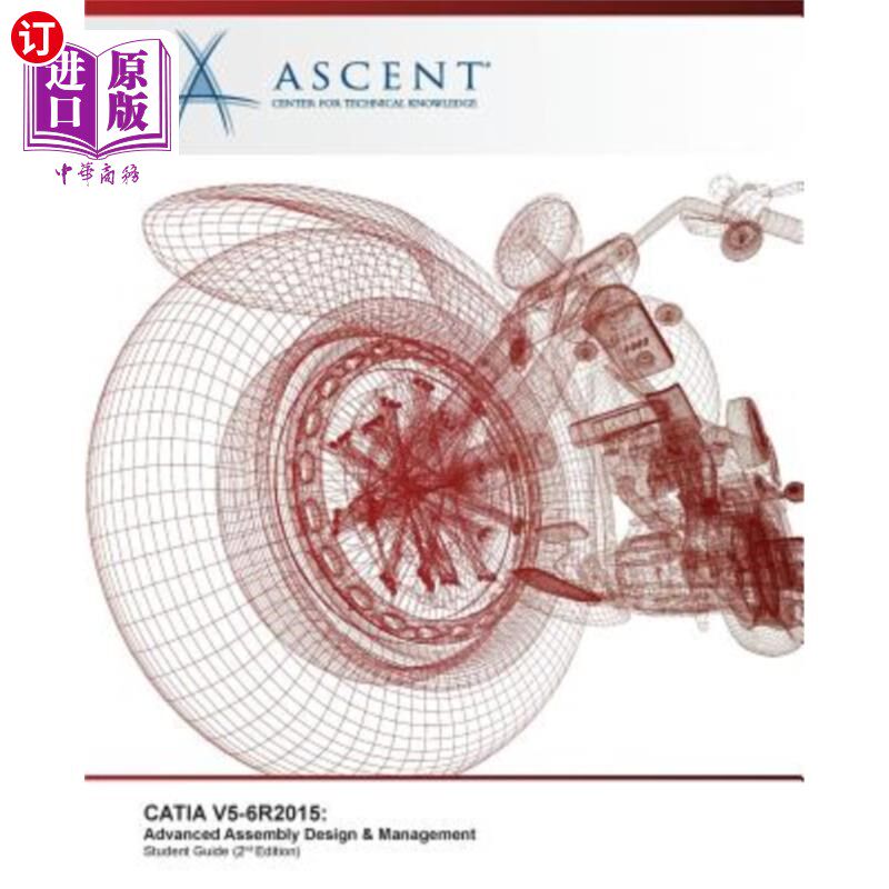 海外直订Catia V5-6r2015: Advanced Assembly Design & Management Catia V5-6r2015:高级装配设计与管理