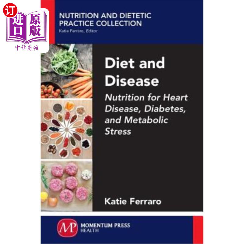 海外直订医药图书Diet and Disease: Nutrition for Heart Disease, Diabetes, and Metabolic Stress 饮食与疾病：心脏病、