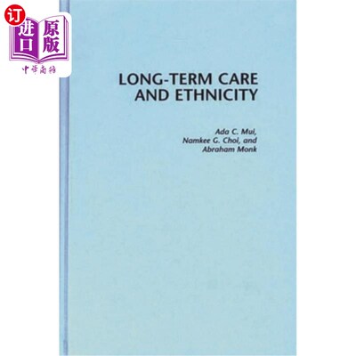 海外直订医药图书Long-Term Care and Ethnicity 长期护理及种族