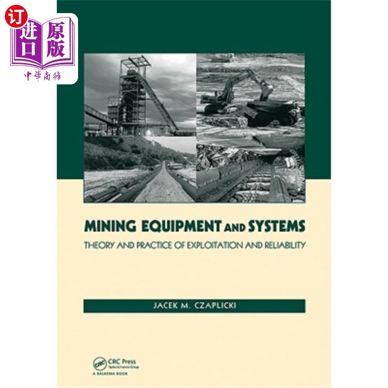 海外直订Mining Equipment and Systems: Theory and Practice of Exploitation and Reliabilit 采矿设备与系统:开采与可靠