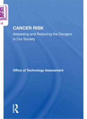 海外直订Cancer Risk: Assessing and Reducing the Dangers in Our Society 癌症风险:评估和减少我们社会中的危险