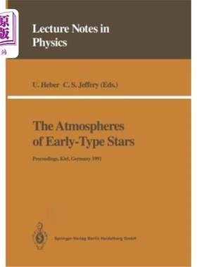 海外直订The Atmospheres of Early-Type Stars: Proceedings of a Workshop Organized Jointly 早期恒星的大气：由英国Serc