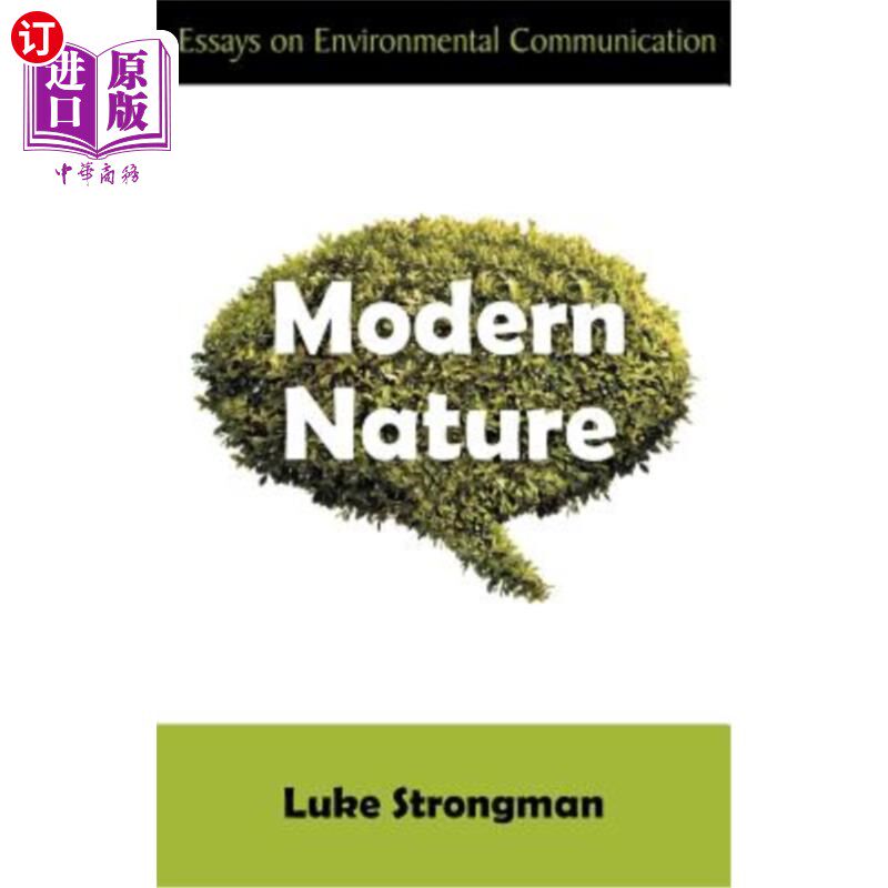 海外直订Modern Nature: Essays on Environmental Communication 《现代自然:环境传播随笔》