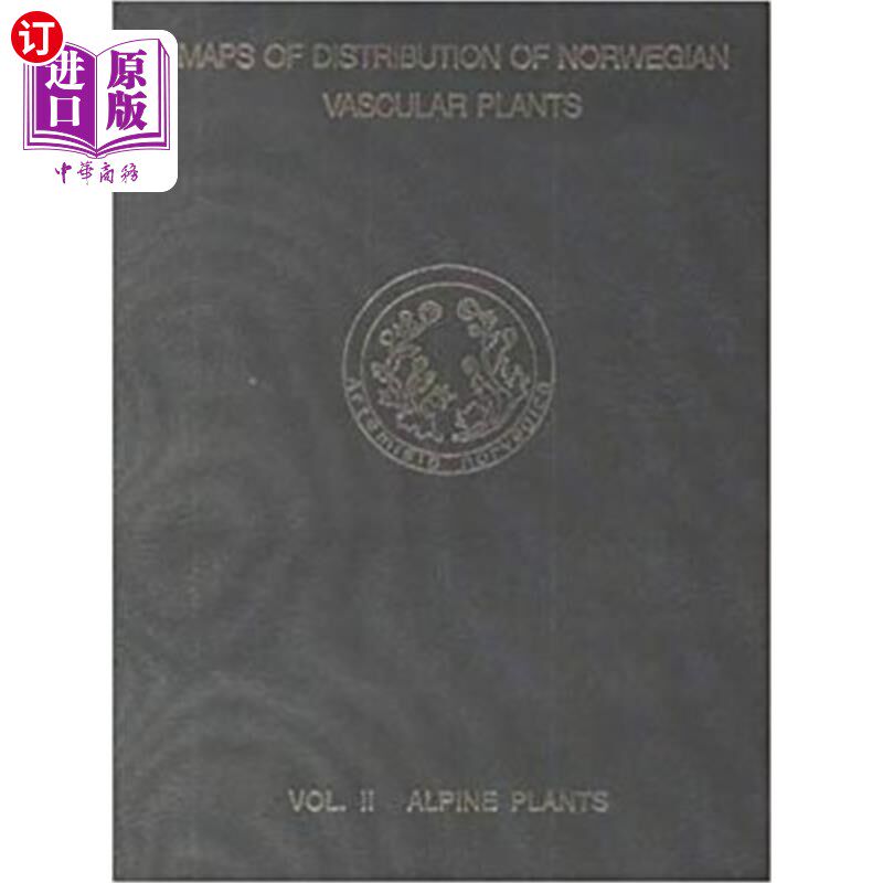 海外直订Maps of Distribution of Norwegian Vascular Plants: Volume 2 Alpine Plants 挪威维管植物分布图:卷二高山植物