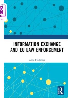 海外直订Information Exchange and EU Law Enforcement 信息交换和欧盟执法