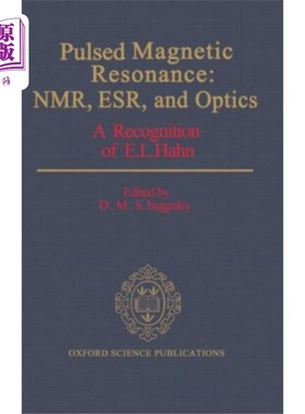 海外直订Pulsed Magnetic Resonance: NMR, ESR, and Optics 脉冲磁共振:核磁共振，ESR和光学