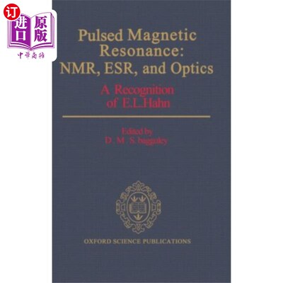 海外直订Pulsed Magnetic Resonance: NMR, ESR, and Optics 脉冲磁共振:核磁共振，ESR和光学